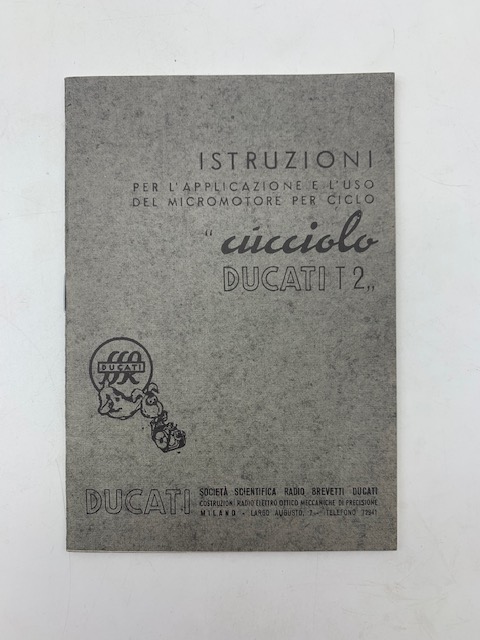 Istruzioni per l'applicazione e l'uso del micromotore per ciclo Cucciolo Ducati T 2